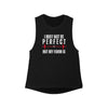 I May Not Be Perfect But my Form is Women's Flowy Scoop Muscle Tank