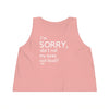 I'M SORRY, DID I ROLL MY EYES OUT LOUD Women's Cropped Tank Top