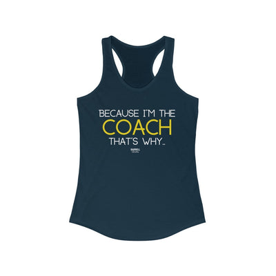 Because I am the Coach Women's Ideal Racerback Tank