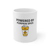 POWERED BY PUMPKIN SPICE Ceramic Mug 11oz