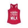 If You're Running With Me Women's Ideal Racerback Tank