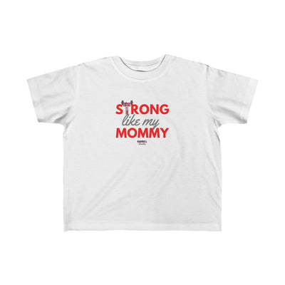STRONG LIKE MY MOMMY Kid's Fine Jersey Tee