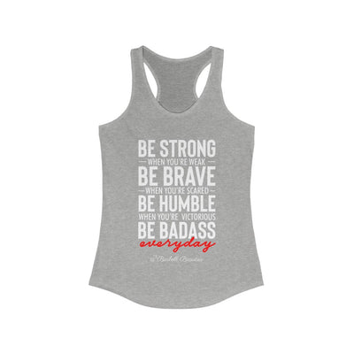 Be Strong Everyday Women's Ideal Racerback Tank