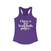 I HAVE A NO Wall Balls POLICY Women's Ideal Racerback Tank