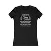 Here's To Strong Women Favorite Tee