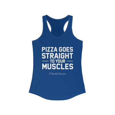 Pizza Goes Straight To Your Muscles Women's Ideal Racerback Tank