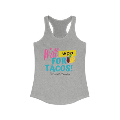Will WOD For Tacos Women's Ideal Racerback Tank