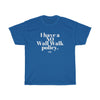 I HAVE A NO WALL WALK POLICY Unisex Heavy Cotton Tee