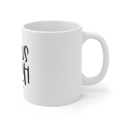 Focus Bitch Mug 11oz