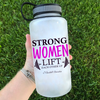 Strong Women Lift Each Other Up Water Bottle