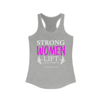 Strong Women Lift Each Other Up Women's Ideal Racerback Tank