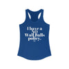 I HAVE A NO Wall Balls POLICY Women's Ideal Racerback Tank