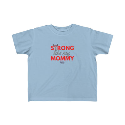 STRONG LIKE MY MOMMY Kid's Fine Jersey Tee