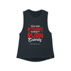 Too BAD Bitching Doesn't Burn Calories Women's Flowy Scoop Muscle Tank