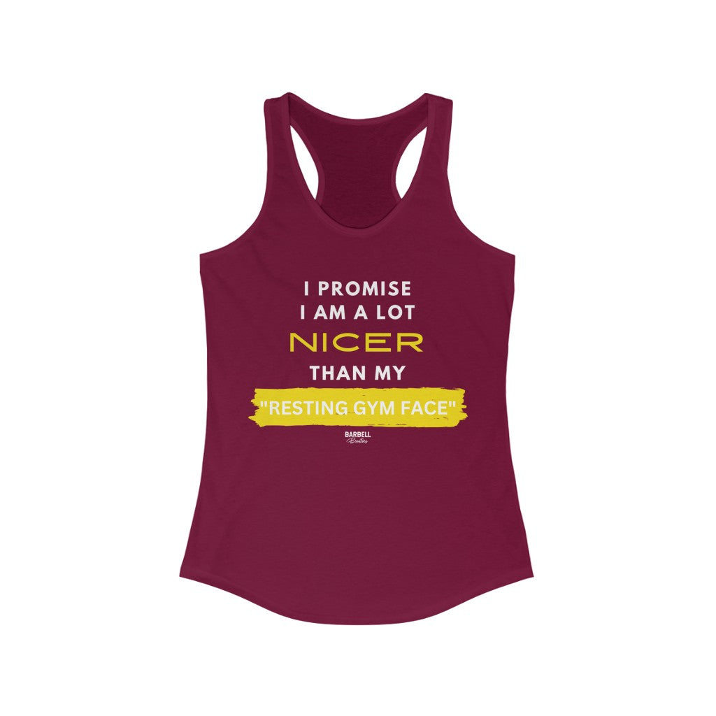 I Am a Lot Nicer Than My Resting Gym Face. Tank Top Racerback