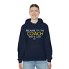 Because I am the Coach Unisex Heavy Blend™ Hooded Sweatshirt