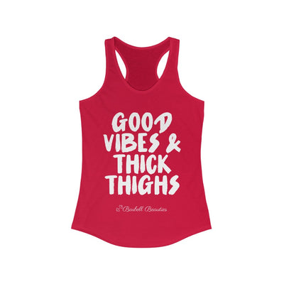 Good Vibes And Thick Thighs Women's Ideal Racerback Tank