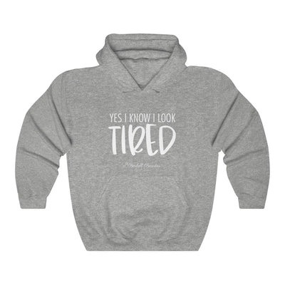 Yes I Know I Look Tired Unisex Heavy Blend™ Hooded Sweatshirt