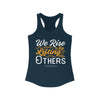We Rise By Lifting Others Women's Ideal Racerback Tank