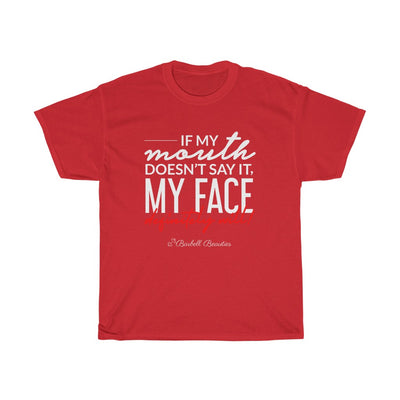 If My Mouth Doesn't Say It Unisex Cotton Tee