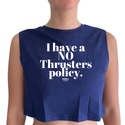 I HAVE A NO Thrusters POLICY Women's Cropped Tank Top