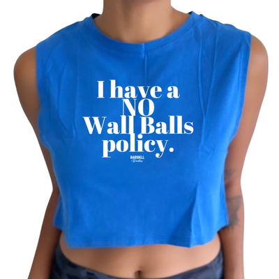 I HAVE A NO WALL Balls POLICY Women's Cropped Tank Top
